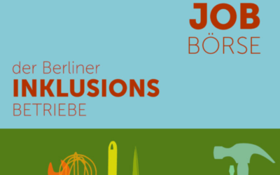Jobb&ouml;rse der Berliner Inklusionsbetriebe